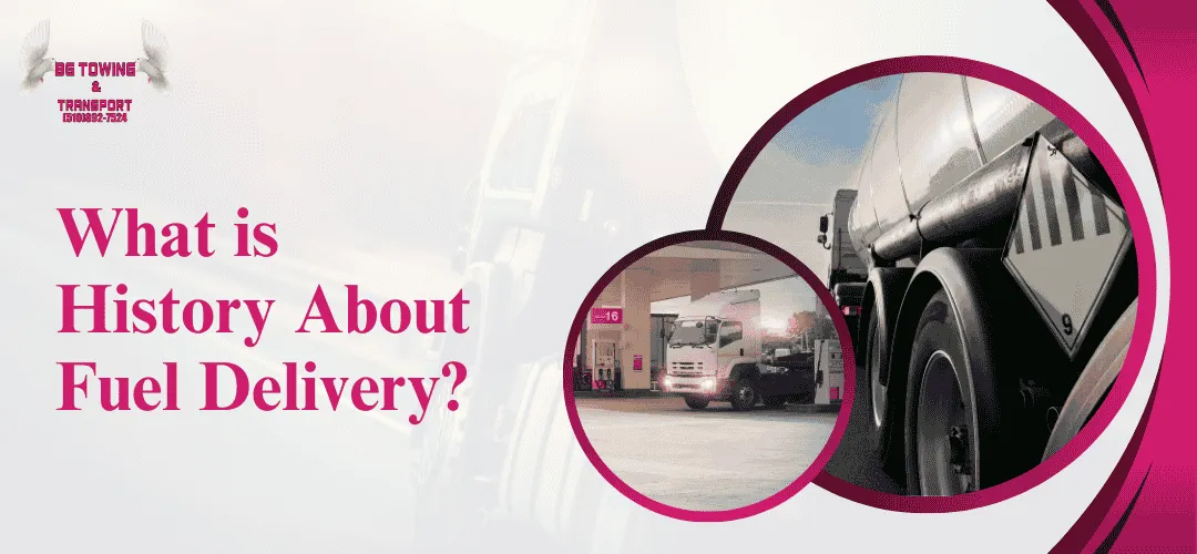 Read more about the article What is the History About Fuel Delivery?