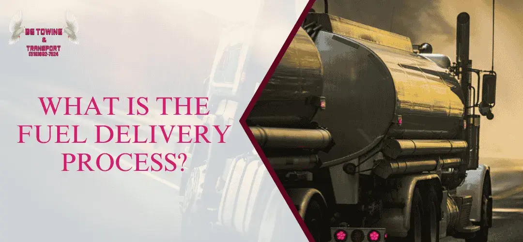 You are currently viewing What is the Fuel Delivery Process?